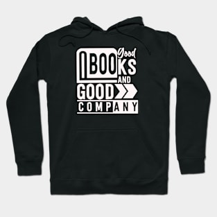 good books and good company Hoodie